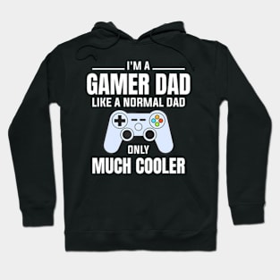 Dad Like A Normal Dad Video Game Father Hoodie